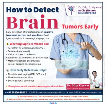 Detect brain tumors early warning signs and symptoms explained by Dr. Dilip S. Kiyawat neurosurgeon in Pune.